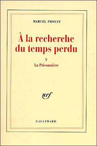 A la recherche du temps perdu Tome 5 : La prisonnière