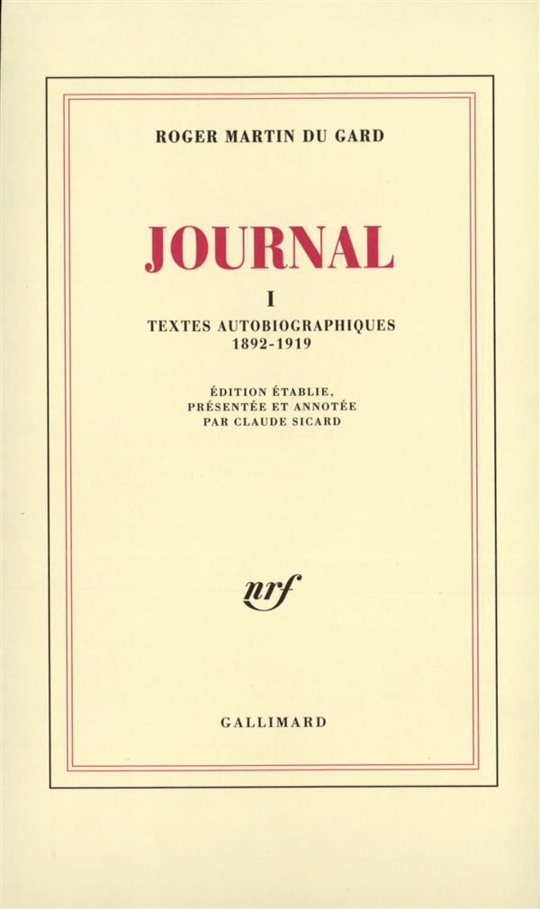 Journal. Tome 1, textes autobiographiques (1892-1919)