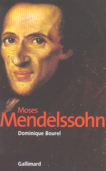 Moses Mendelssohn. La naissance du judaïsme moderne