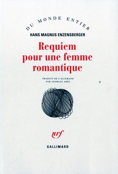 Requiem pour une femme romantique. Les amours tourmentées d'Augusta Bussmann et de Clemens Brentano