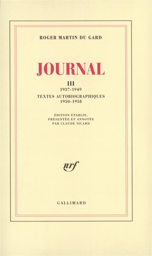 Journal. Tome 3, 1937-1949 ; Textes autobiographiques (1950-1958)