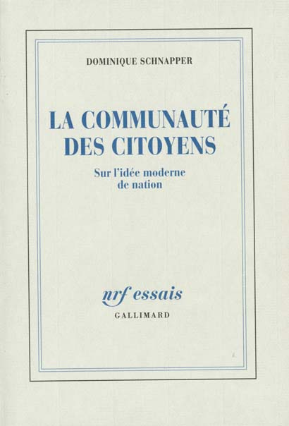La communauté des citoyens. Sur l'idée moderne de la nation
