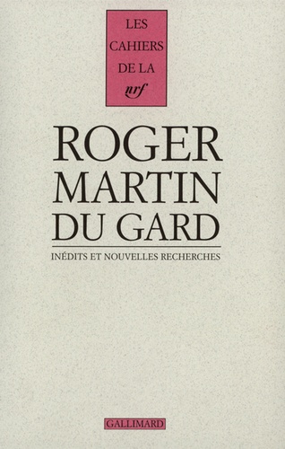 Cahiers Roger Martin du Gard Tome 4 : Inédits et nouvelles recherches