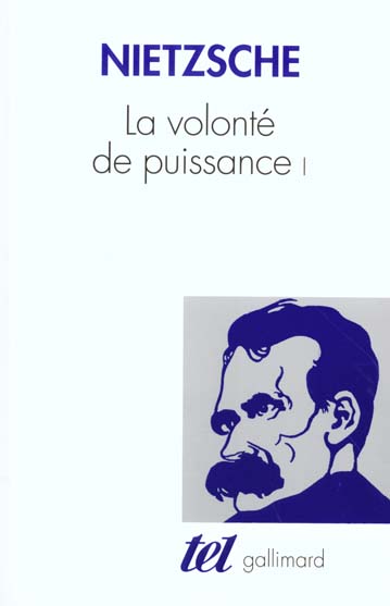 La volonté de puissance. Tome 1