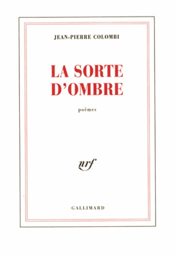 La sorte d'ombre. Poèmes