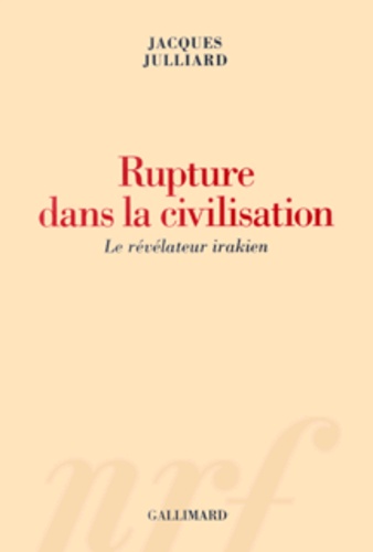 Rupture dans la civilisation. Le révélateur irakien