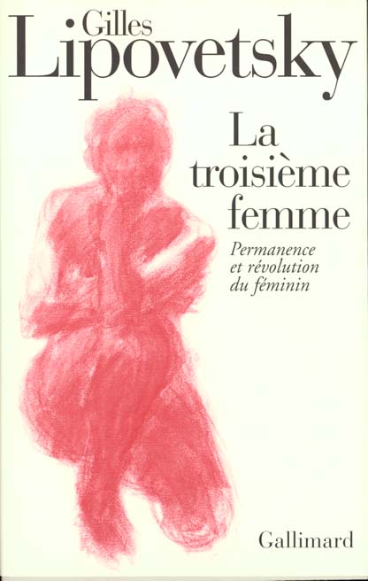 La troisième femme. Permanence et révolution du féminin