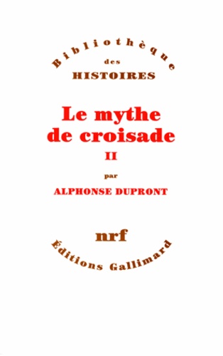 LE MYTHE DE CROISADE. Tome 2