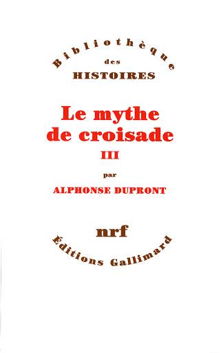 LE MYTHE DE CROISADE. Tome 3