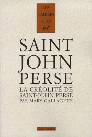 Cahiers Saint-John Perse. Tome 14, La créolité de Saint-John-Perse