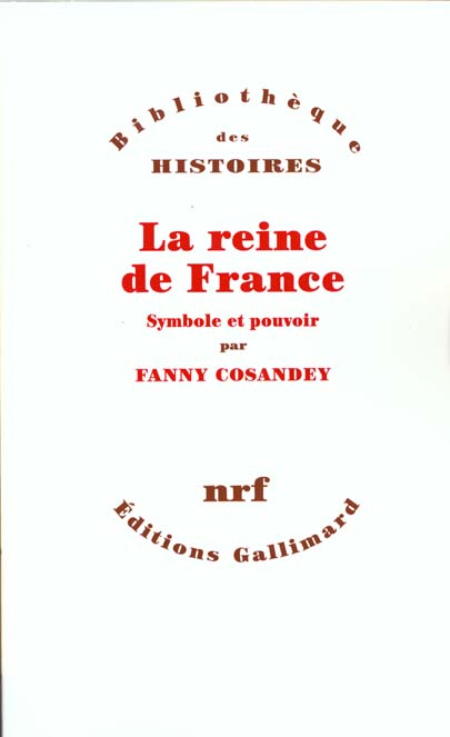 LA REINE DE FRANCE. Symbole et pouvoir XVème-XVIIIème siècle
