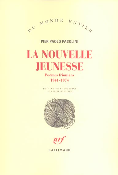La nouvelle jeunesse. Poèmes frioulans (1941-1974)
