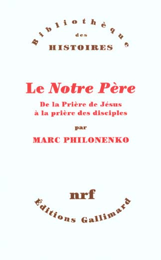 Le Notre Père. De la prière de Jésus à la prière des disciples