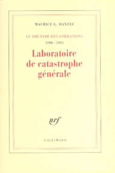 Laboratoire de catastrophe générale. Journal métaphysique et polémique 2000-2001