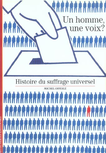 Un homme, une voix ? Histoire du suffrage universel