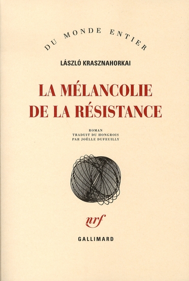 La mélancolie de la résistance