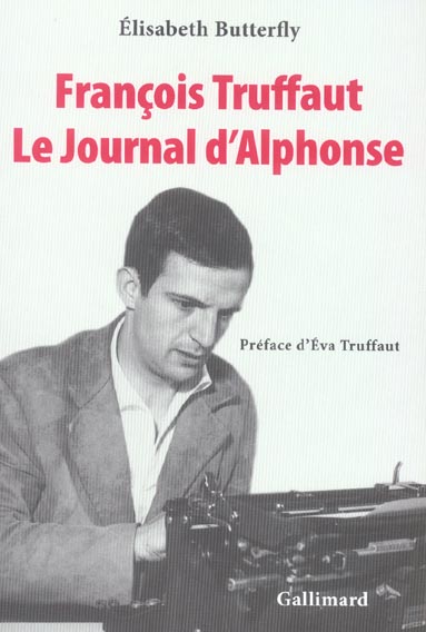 François Truffaut. Le journal d'Alphonse