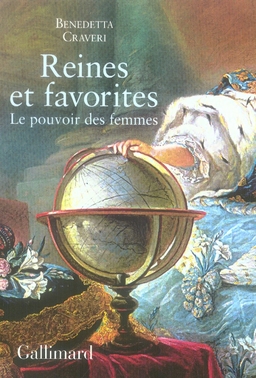 Reines et favorites. Le pouvoir des femmes