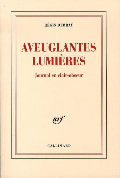 Aveuglantes lumières. Journal en clair-obscur