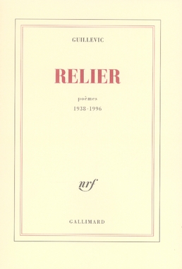 Relier. Poèmes 1938-1996