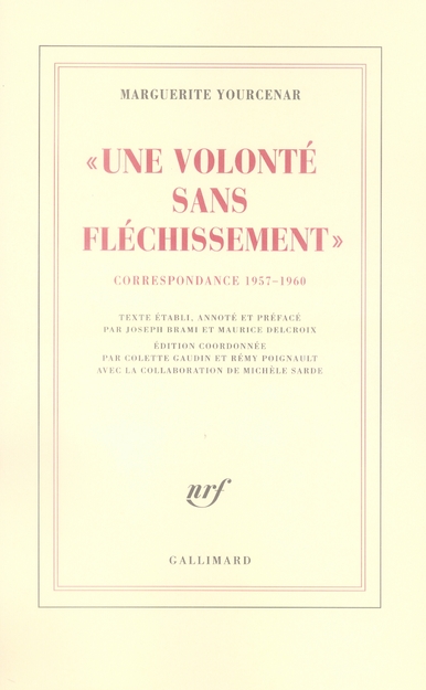 Une volonté sans fléchissement. Correspondance 1957-1960 (D'Hadrien à Zénon, II)
