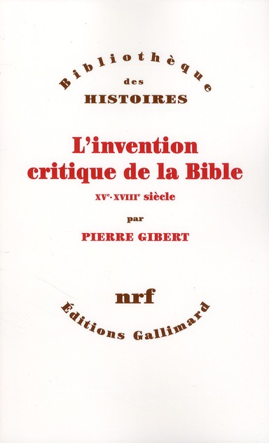 L'invention critique de la Bible. XVe-XVIIIe siècle