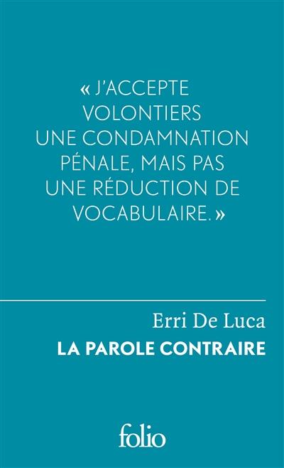 La parole contraire. Suivi de Du sentiment de justice et du devoir de désobéir