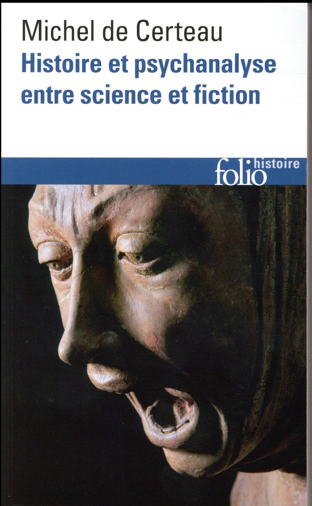Histoire et psychanalyse entre science et fiction. Précédé de Un chemin non tracé, 3e édition revue