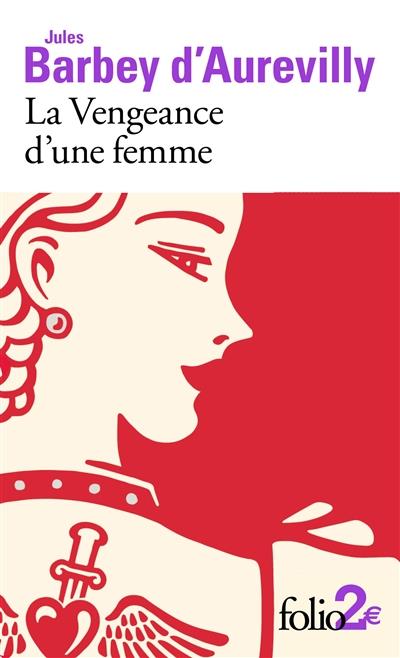 La Vengeance d'une femme. Précédé de Le Dessous de cartes d'une partie de whist