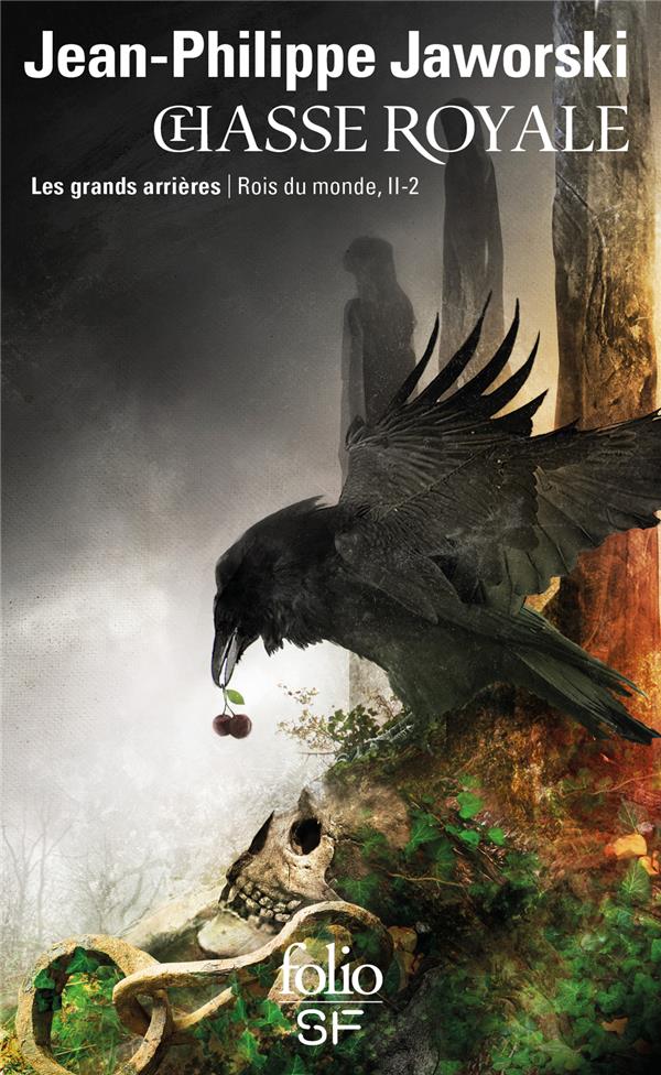 Rois du monde Deuxième branche : Chasse royale. Tome 2, Les grands arrières