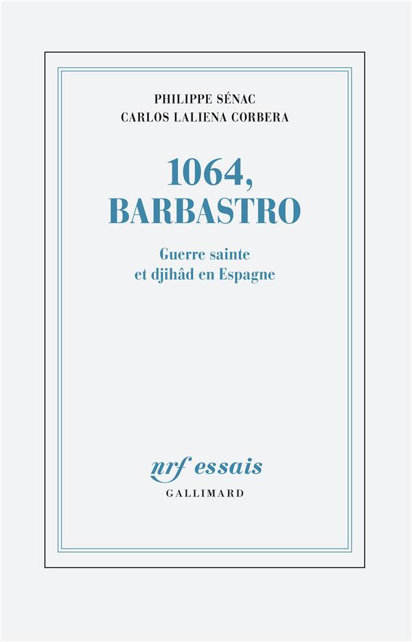 1064, Barbastro. Guerre sainte et djihâd en Espagne