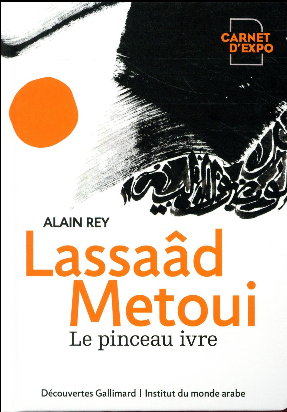 Lassaâd Metoui. Le pinceau ivre