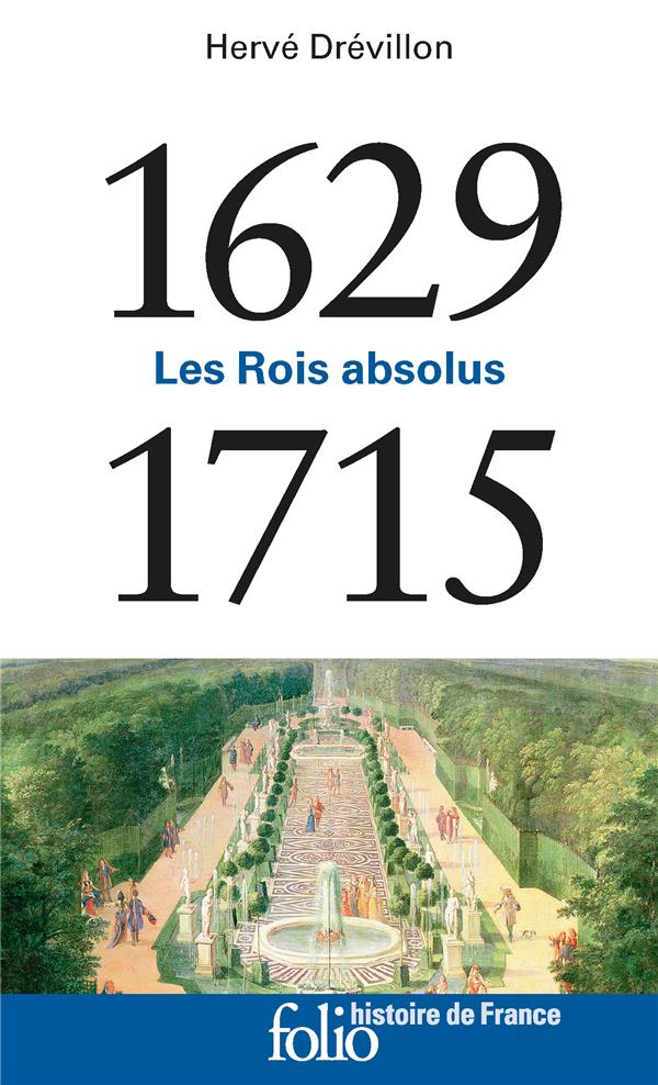1629-1715 : Les Rois absolus