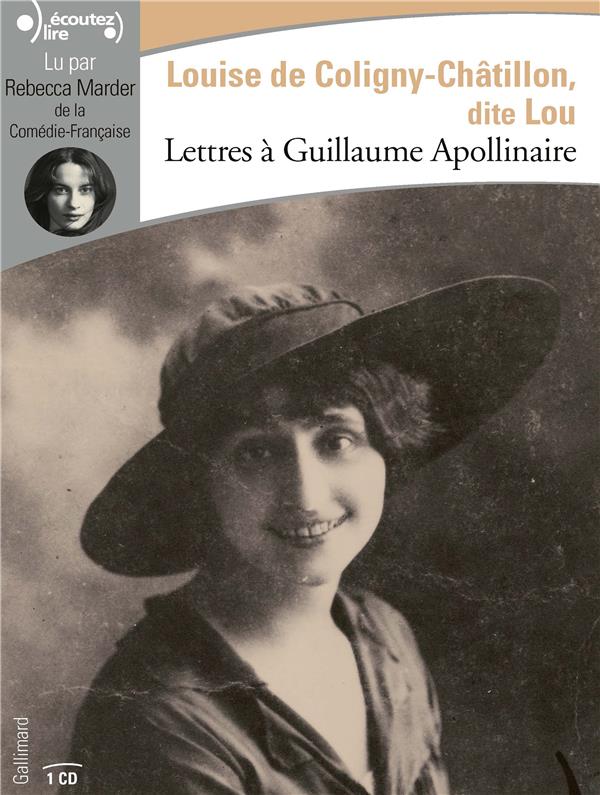 Lettres à Guillaume Apollinaire. 1 CD audio