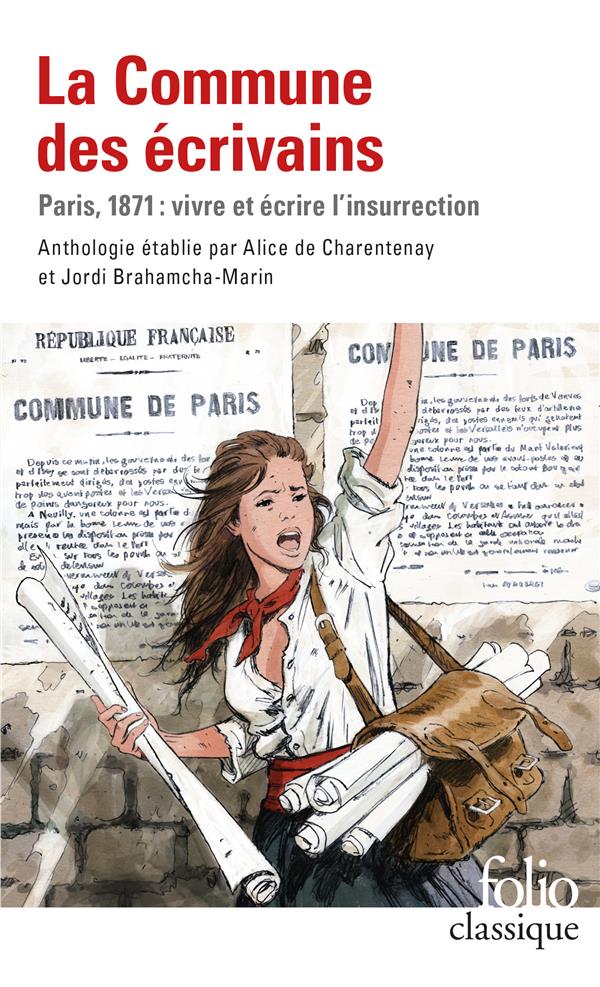 La Commune des écrivains. Paris, 1871 : vivre et écrire l'insurrection