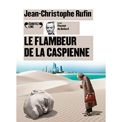 Le flambeur de la Caspienne. 1 CD audio MP3