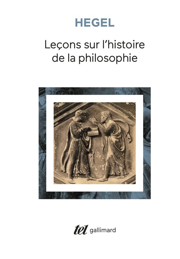 Leçons sur l'histoire de la philosophie. Introduction : Système et histoire de la philosophie