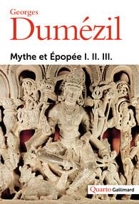 Mythe et épopée I-II-III. Tome 1, L'idéologie des trois fonctions dans les épopées des peuples indo-