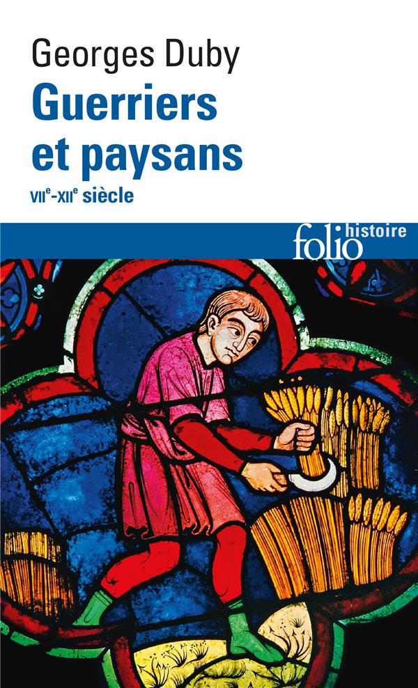 Guerriers et paysans VII?-XII? siècle. Premier essor de l'économie européenne