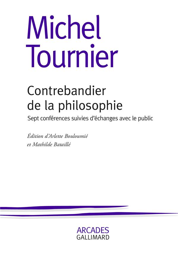 Contrebandier de la philosophie. Sept conférences suivies d'échanges avec le public