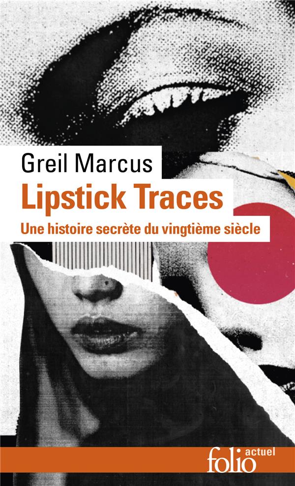 Lipstick Traces. Une histoire secrète du vingtième siècle, Edition revue et augmentée