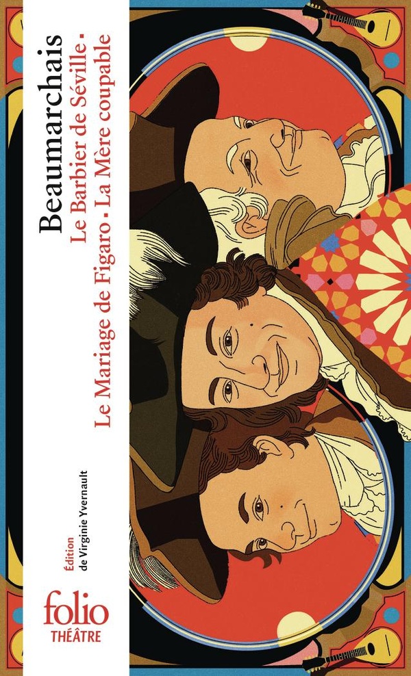 La Trilogie de Figaro. Le Barbier de Séville ; Le Mariage de Figaro ; La Mère coupable