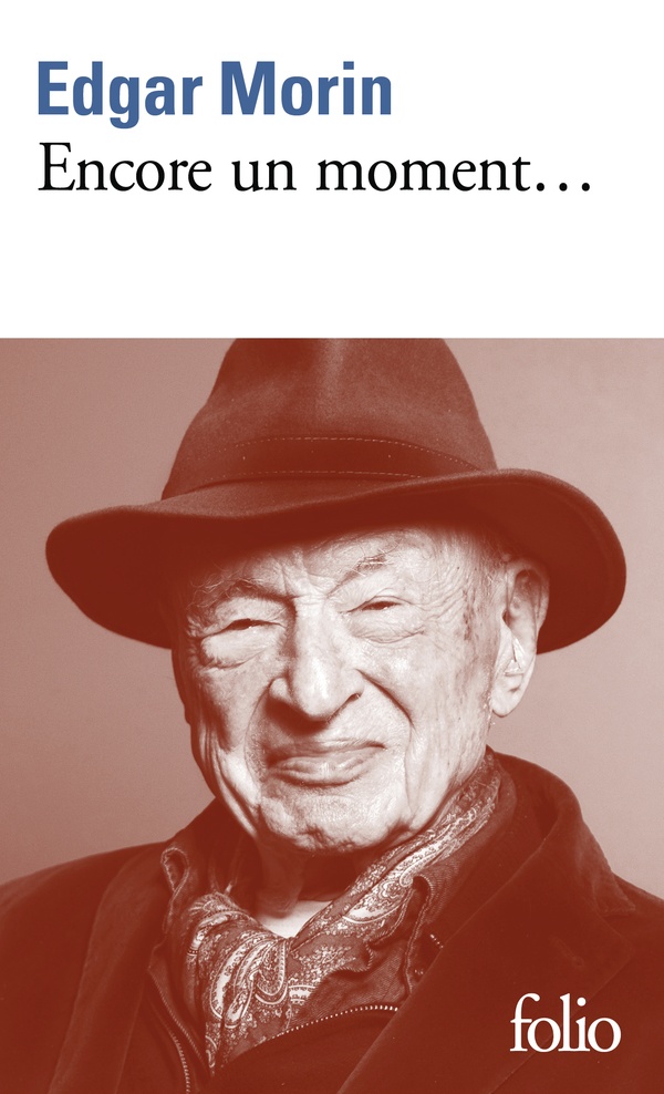 Encore un moment... Textes personnels, politiques, sociologiques, philosophiques et littéraires