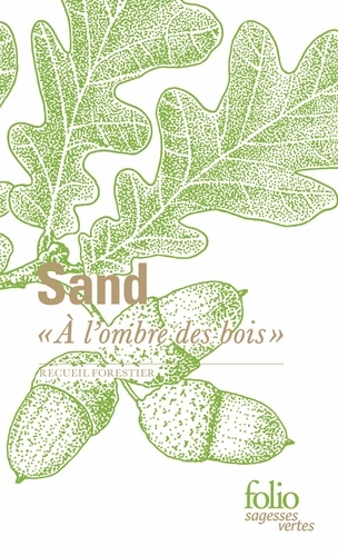 A l'ombre des bois. Recueil forestier