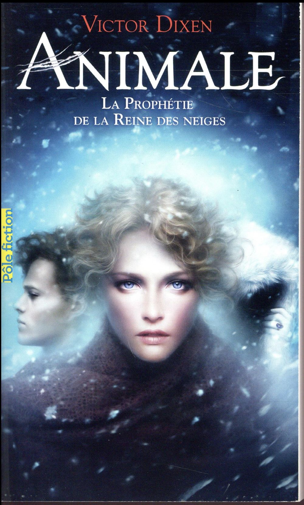 Animale Tome 2 : La prophétie de la Reine des neiges