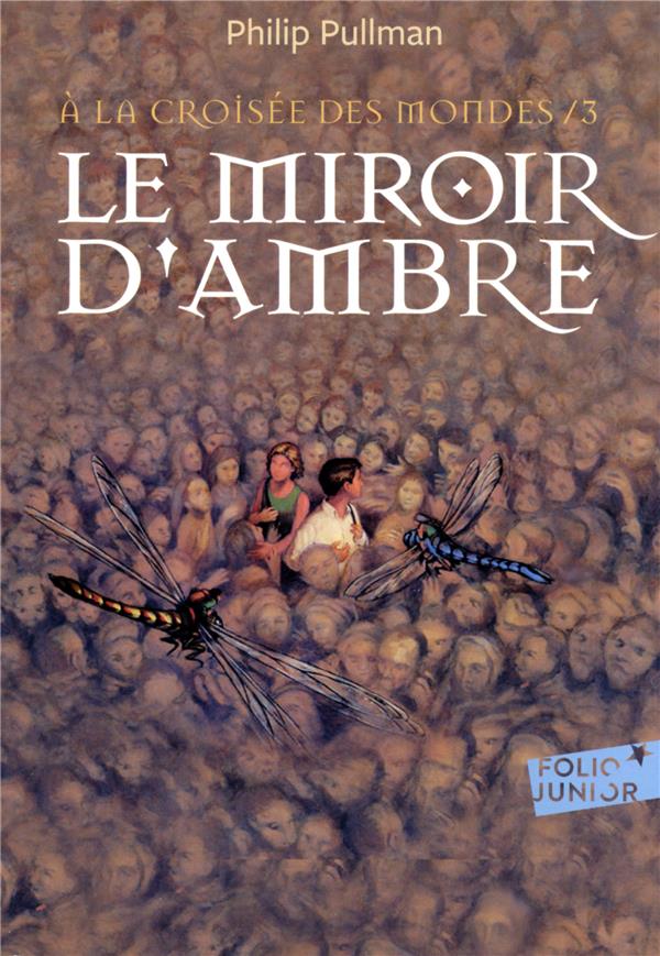 A la croisée des mondes Tome 3 : Le miroir d'ambre
