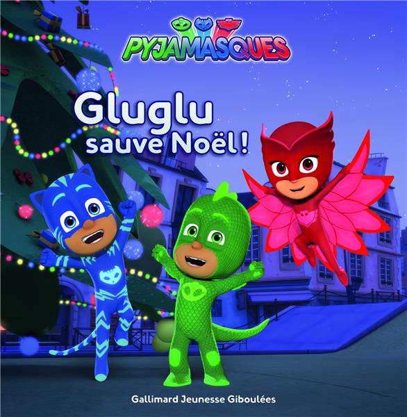 Les Pyjamasques (série TV) Tome 7 : Gluglu sauve Noël !