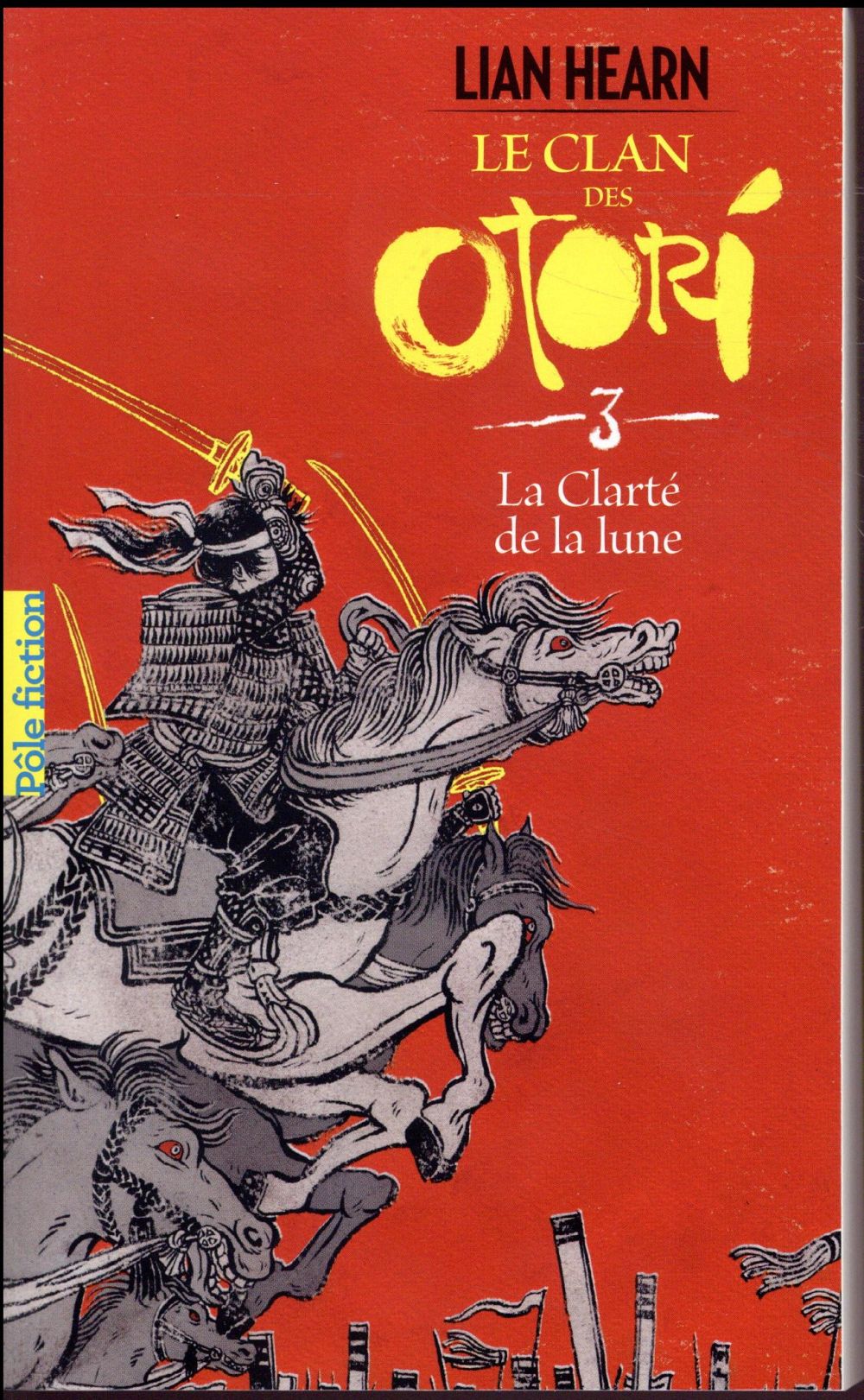 Le Clan des Otori Tome 3 : La clarté de la lune