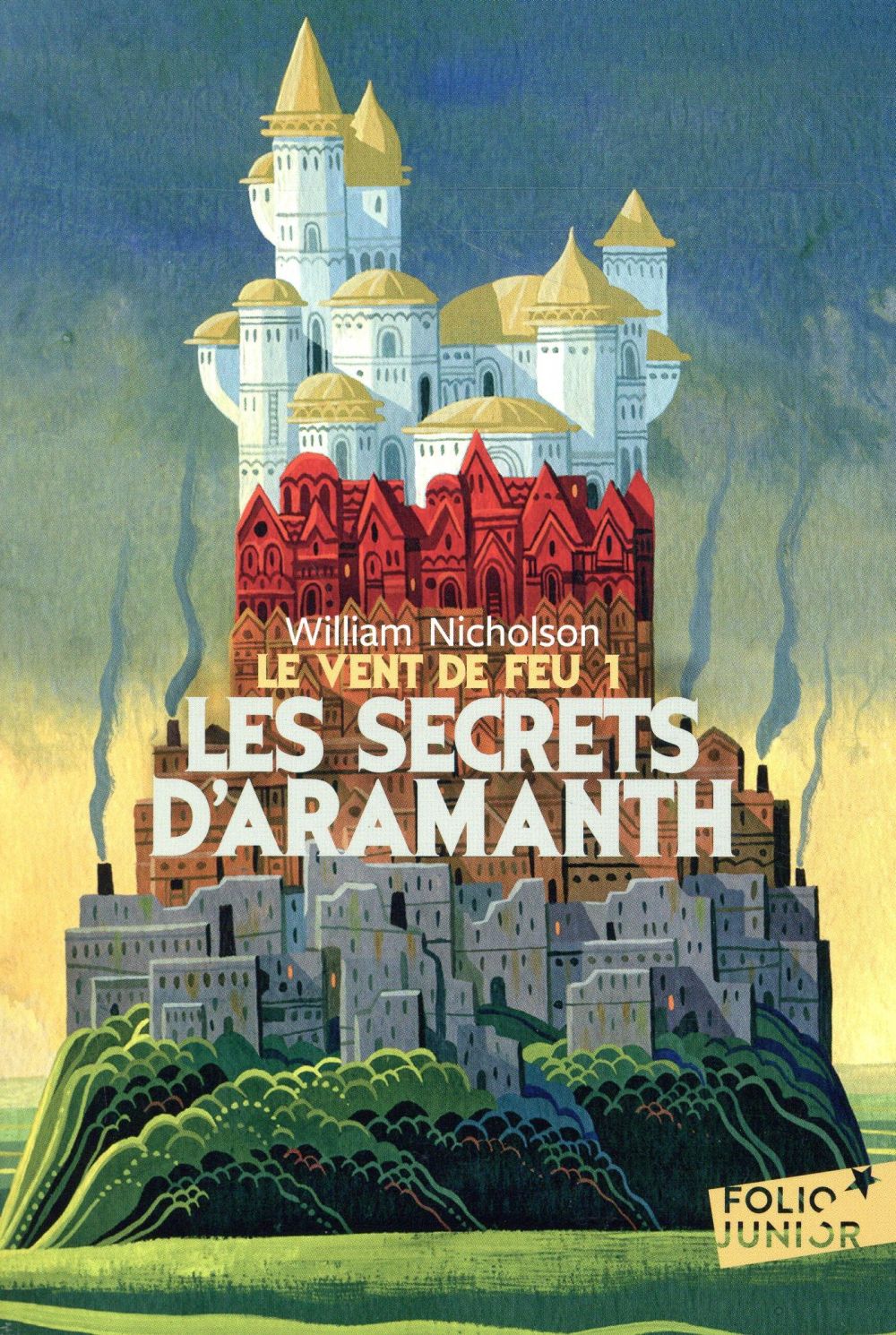Le vent de feu Tome 1 : Les secrets d'Aramanth