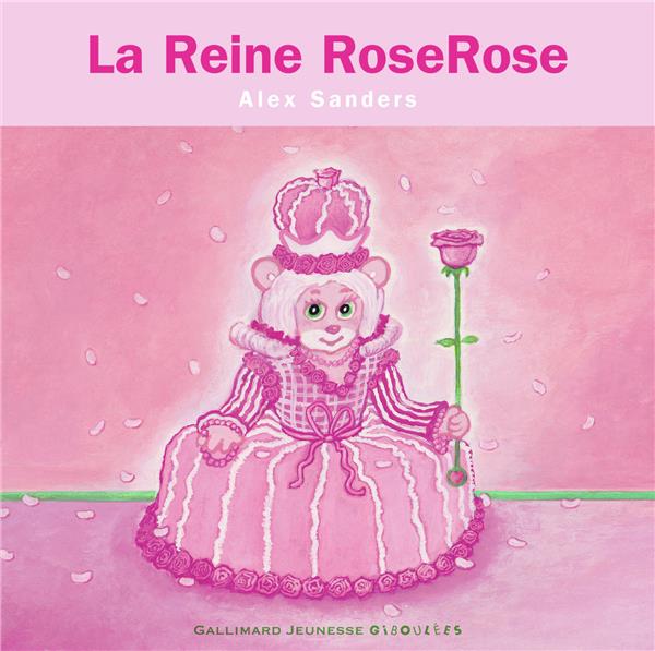 La Reine Roserose. Mini Rois et Reines